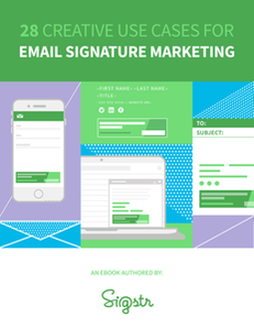 28 Creative Use Cases for Email Signature Marketing
