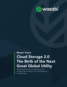 Wasabi Ushers in Cloud Storage 2.0, the next generation of storage needs.