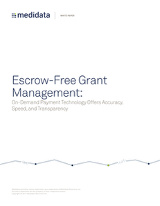 Escrow-Free Grant Management: On-Demand Payment Technology Offers Accuracy, Speed, and Transparency