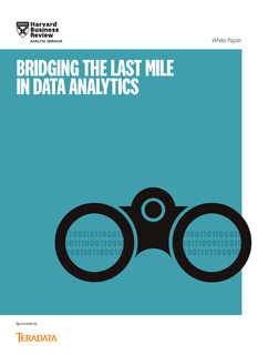 Bridging the Last Mile in Data Analytics: A Harvard Business Review Analytic Services Report