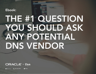 The #1 Question You Should Ask Any Potential DNS Vendor