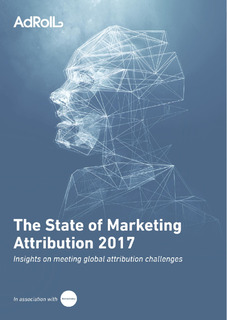 The State of Marketing Attribution 2017