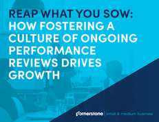 Reap What You Sow: How Fostering a Culture of Ongoing Performance Reviews Drives Growth