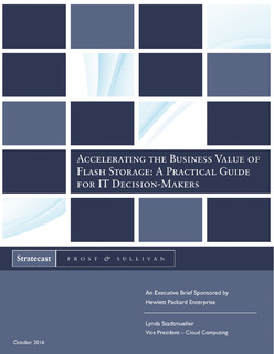 Accelerating the Business Value of Flash Storage: A Practical Guide for IT Decision-Makers