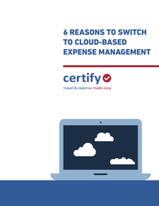 6 Reasons to Switch to Cloud-Based Expense Management