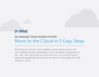 Re-Imagine Your Phone System: Move to the Cloud in 5 Easy Steps