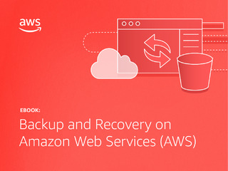 Backup and Recovery on Amazon Web Services (AWS)