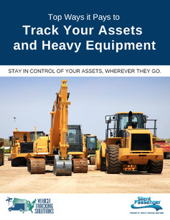 Top Ways it Pays to Track Your Assets and Heavy Equipment