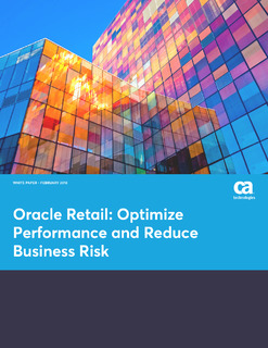 Oracle Retail: Optimize Performance and Reduce Business Risk