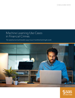 Machine Learning Use Cases in Financial Crimes White Paper