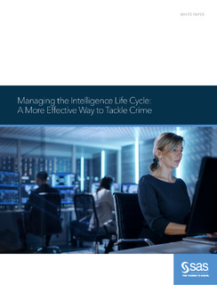 Managing the Intelligence Life Cycle: A More Effective Way to Tackle Crime