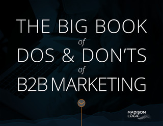 The Big Book of Dos and Don’ts of B2B Marketing