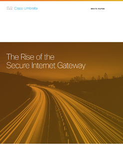 The Rise of the Secure Internet Gateway