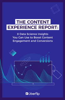 8 Data Science Insights You Can Use to Boost Content Engagement and Conversions