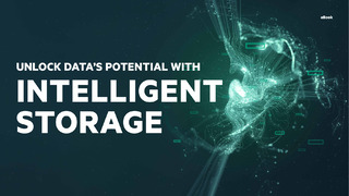 Unlock Data’s Potential With Intelligent Storage