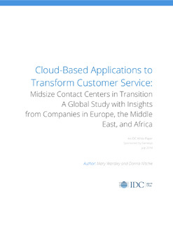 Cloud-Based Applications to Transform Customer Service: Midsize Contact Centres in Transition