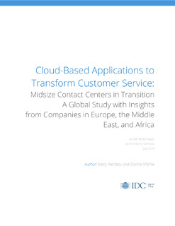 Cloud-Based Applications to Transform Customer Service: Midsize Contact Centres in Transition