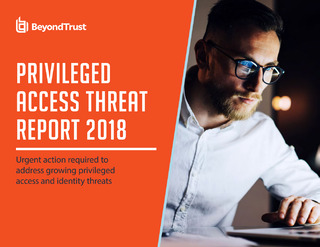 Privileged Access Threat Report 2018