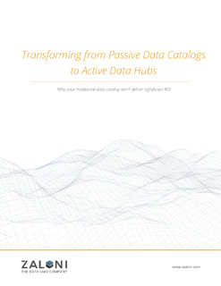 Transforming from Passive Data Catalogs to Active Data Hubs
