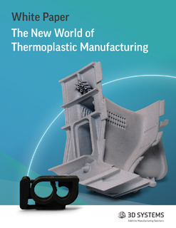 The New World of Thermoplastic Manufacturing