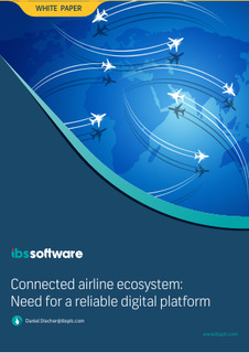 Connected airline ecosystem: Need for a reliable digital platform