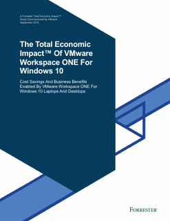 The Total Economic Impact™ Of VMware Workspace ONE For Windows 10