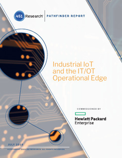 451 Research Report: Industrial IoT and the IT/OT Operational Edge