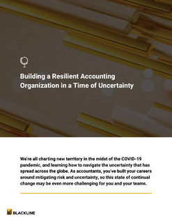 Building a Resilient Accounting Organization in a Time of Uncertainty