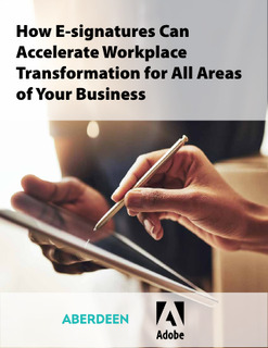 How E-signatures Can Accelerate Workplace Transformation for All Areas of Your Business