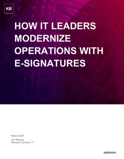 HOW IT LEADERS MODERNIZE OPERATIONS WITH E-SIGNATURES