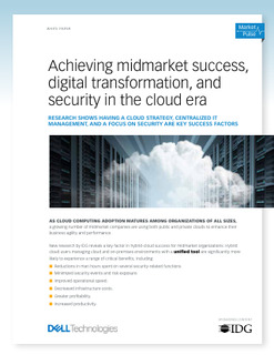 Achieving midmarket success, digital transformation, and security in the cloud era
