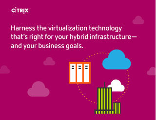 Harness the virtualization technology that’s right for your hybrid infrastructure—and your business