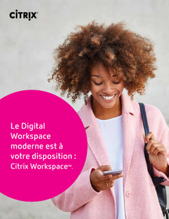 Vous avez le pouvoir de redéfinir l’expérience de travail. Découvrez Citrix Workspace