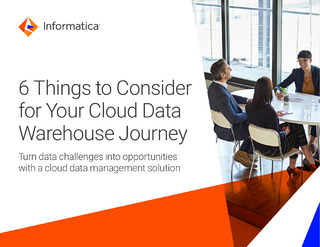 6 Things to Consider for Your Cloud Data Warehouse Journey