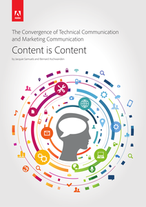 The Convergence of Technical Communication and Marketing Communication: Content is Content