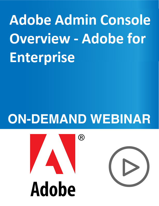 Adobe Admin Console Overview – Adobe for Enterprise