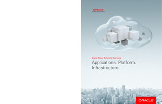 Oracle Cloud Solutions Overview: Applications. Platform. Infrastructure.