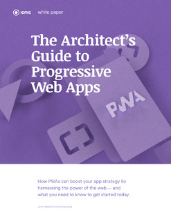 The Architect’s Guide to Progressive Web Apps