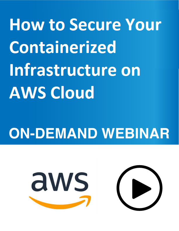 How to Secure Your Containerized Infrastructure on AWS Cloud