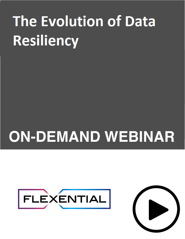 Webinar: The Evolution of Data Resiliency