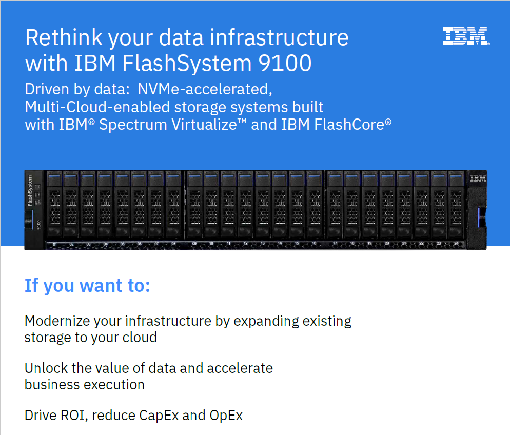 New! Rethink Your Data Infrastructure with IBM FlashSystem 9100