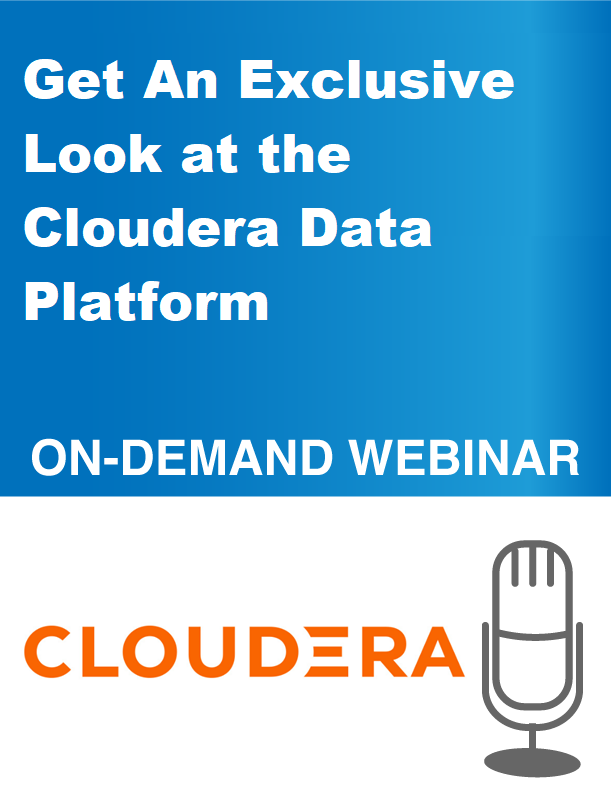 Get An Exclusive Look at the Cloudera Data Platform