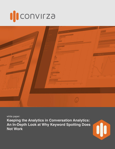 Keeping the Analytics in Conversation Analytics: An In-Depth Look at Why Keyword Spotting Does Not Work