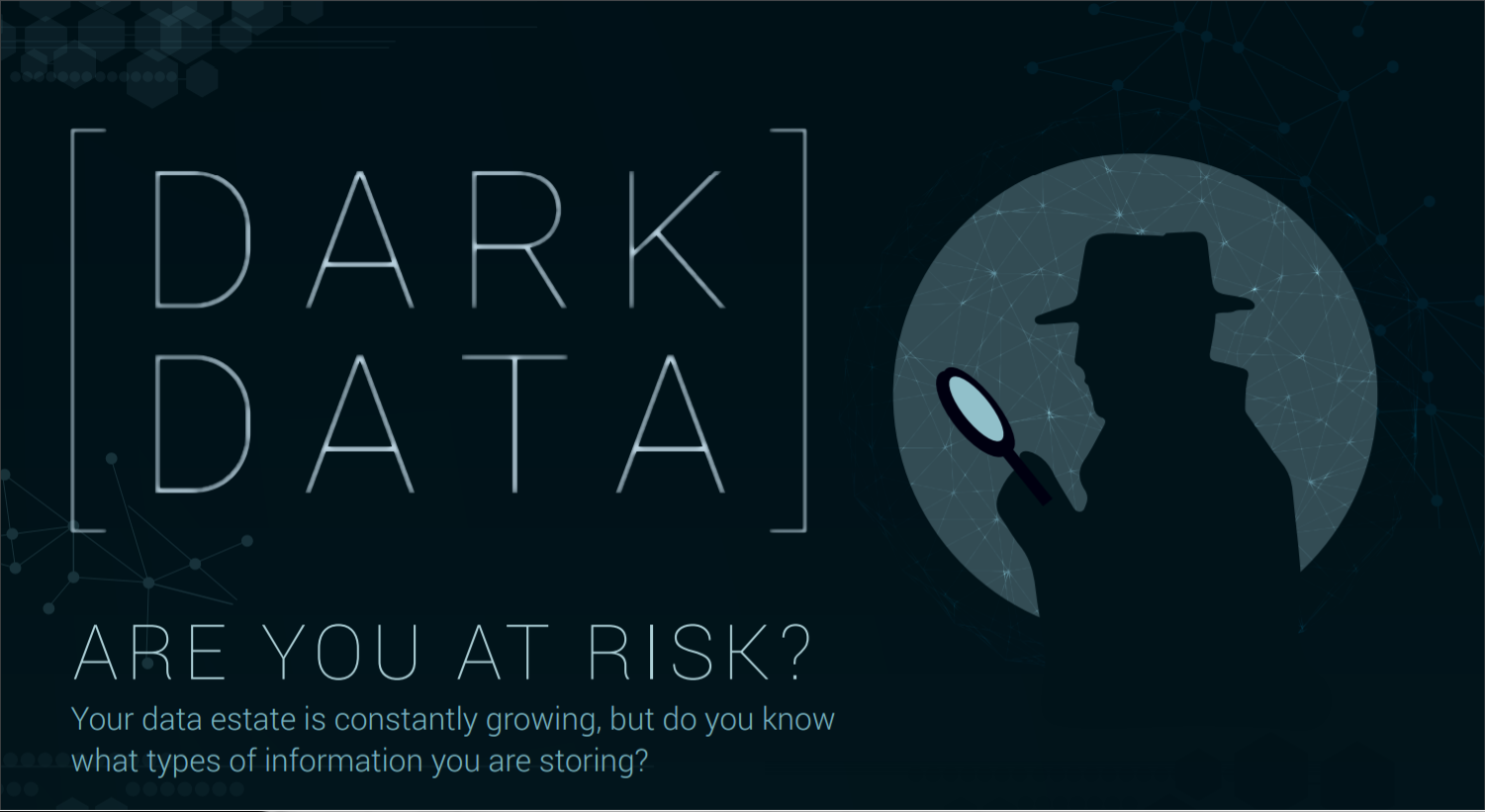 Dark Data: Are You at Risk?