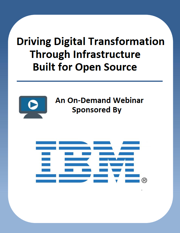 Driving Digital Transformation Through Infrastructure Built for Open Source