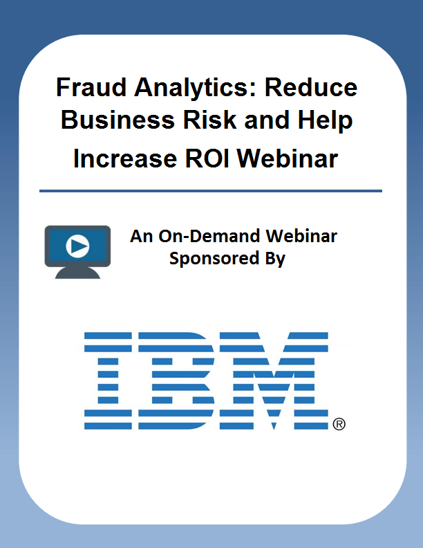 Fraud Analytics: Reduce Business Risk and Help Increase ROI Webinar