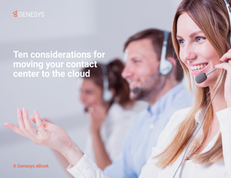 Ten Considerations for Moving Your Contact Center to the Cloud