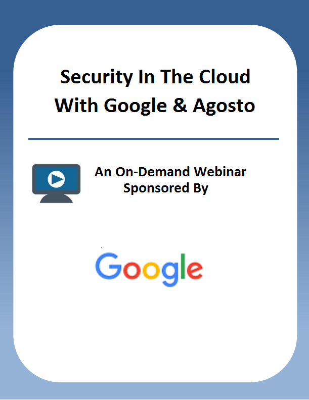 Security in the Cloud with Google & Agosto