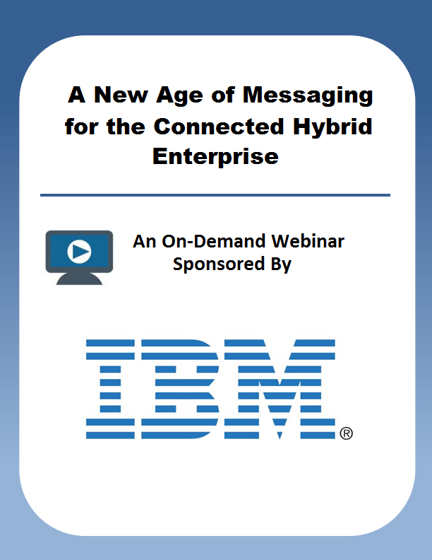 A New Age of Messaging for the Connected Hybrid Enterprise