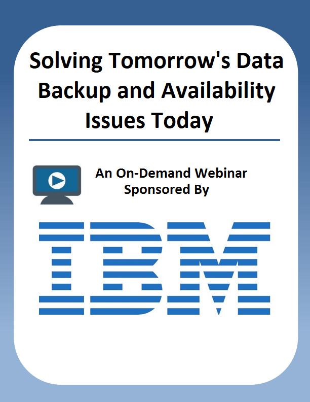 Solving Tomorrow’s Data Backup and Availability Issues Today